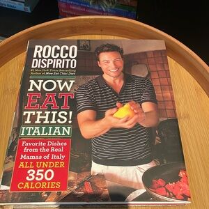 Rocco Dispirito Now Eat This! Italian - New York Times Bestselling - Cookbook